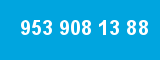 953 908 13 88